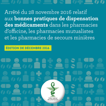 "Arrêté du 28 novembre 2016 relatif aux bonnes pratiques de dispensation des médicaments dans les pharmacies d'officine, les pharmacies mutualistes et les pharmacies de secours minières
