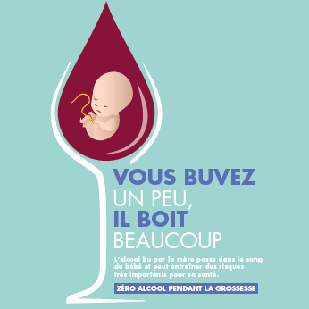 Affiche de prévention du syndrome d'alcoolisation fœtale "Vous buvez un peu, il boit beaucoup"
