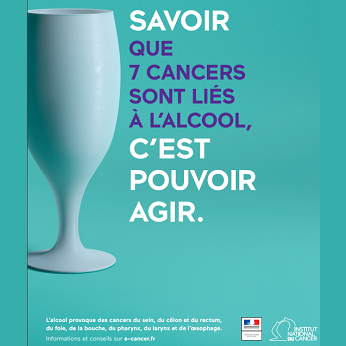 Affiche de la campagne "Savoir que 7 cancers sont liés à l'alcool, c'est pouvoir agir"